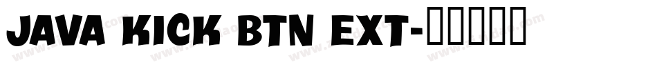 Java Kick BTN Ext字体转换